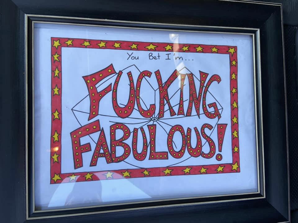 Framed picture that reads "you bet i'm fucking fabulous!"