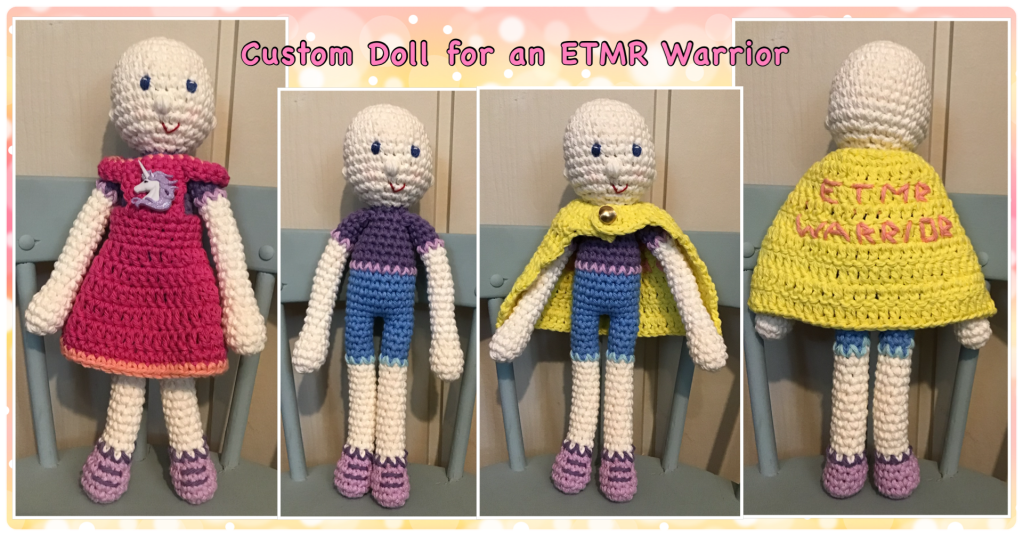 Text reads: Custom doll for an ETMR warrior. Girl doll is bald and shows front view in dress, front view in shorts and t-shirt, front view with cape, and back view of cape that reads "ETMR warrior"